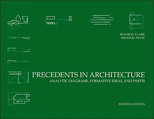 Precedents in Architecture: Analytic Diagrams, Formative Ideas, and Partis